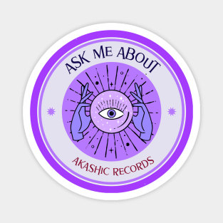 Ask me about akashic records for reader or psychic medium Magnet